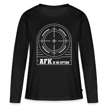 Gaming Player AFK Is No Option Gamer Video Game - Women's Premium Organic Long Sleeve Shirt - black - Front - Julia (174cm)