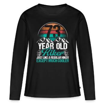73 Birthday Hiking Mountains 73 Year Old Hiker - Frauen Premium Bio Langarmshirt - Schwarz - Vorne - Julia (174cm)