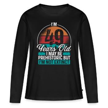 49 Birthday Idea Men Birthdays Funny 49 Year Old - Frauen Premium Bio Langarmshirt - Schwarz - Vorne - Julia (174cm)