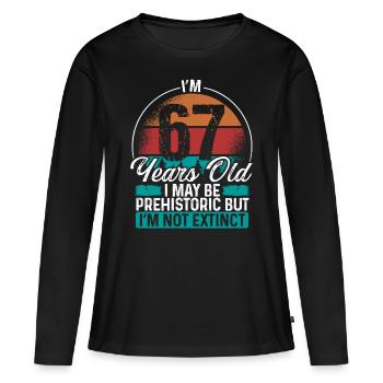 67 Birthday Idea Men Birthdays Funny 67 Year Old - Frauen Premium Bio Langarmshirt - Schwarz - Vorne - Julia (174cm)