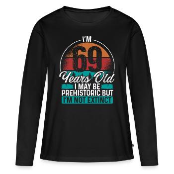 69 Birthday Idea Men Birthdays Funny 69 Year Old - Frauen Premium Bio Langarmshirt - Schwarz - Vorne - Julia (174cm)