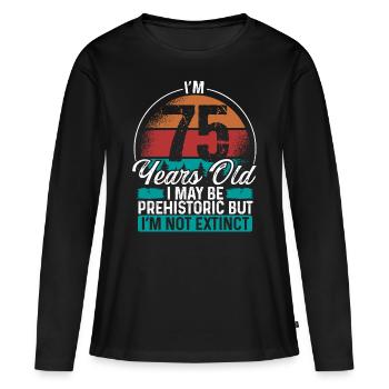 75 Birthday Idea Men Birthdays Funny 75 Year Old - Women's Premium Organic Long Sleeve Shirt - black - Front - Julia (174cm)