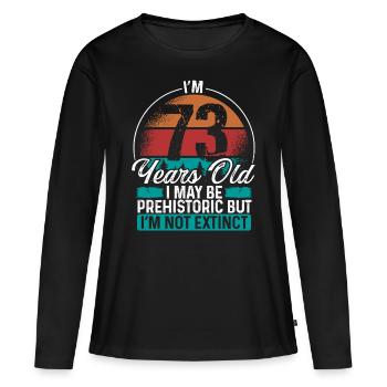 73 Birthday Idea Men Birthdays Funny 73 Year Old - Frauen Premium Bio Langarmshirt - Schwarz - Vorne - Julia (174cm)