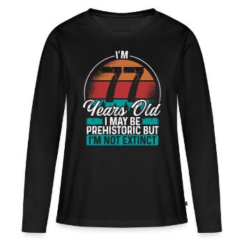 77 Birthday Idea Men Birthdays Funny 77 Year Old - Women's Premium Organic Long Sleeve Shirt - black - Front - Julia (174cm)