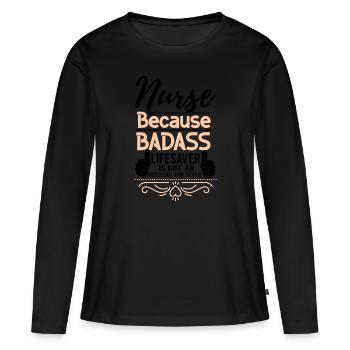 KRANKENSCHWESTER WEIL KNALLHART - Frauen Premium Bio Langarmshirt - Schwarz - Vorne - Julia (174cm)