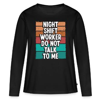 Night Shift Worker Production Worker Overnight - Frauen Premium Bio Langarmshirt - Schwarz - Vorne - Julia (174cm)