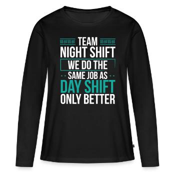Factory Worker Night Shift Worker Production Job - Women's Premium Organic Long Sleeve Shirt - black - Front - Julia (174cm)