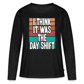 Night Shift Worker Blame Day Shift Funny Factory - Frauen Premium Bio Langarmshirt - Schwarz - Vorne - Julia (174cm)