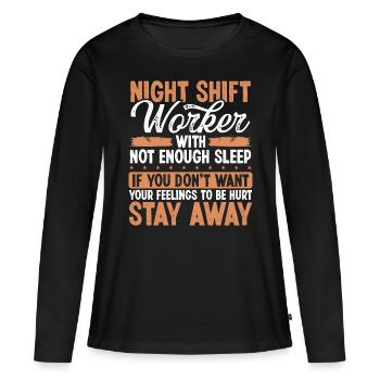 Humor NIght Shift Worker Factory Worker Funny - Women's Premium Organic Long Sleeve Shirt - black - Front - Julia (174cm)