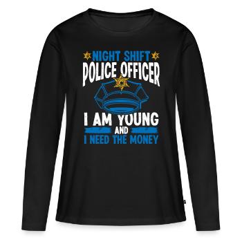Drôle de policier Humour Night Shift Policier - T-shirt manches longues Premium bio Femme - noir - Devant - Julia (174cm)