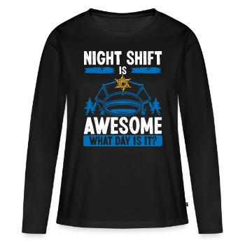 Policeman What Day is Night Shift Police Officer - Frauen Premium Bio Langarmshirt - Schwarz - Vorne - Julia (174cm)