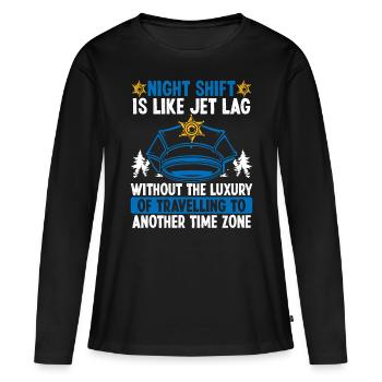 Night Shift Worker Policeman Police Officer - Frauen Premium Bio Langarmshirt - Schwarz - Vorne - Julia (174cm)
