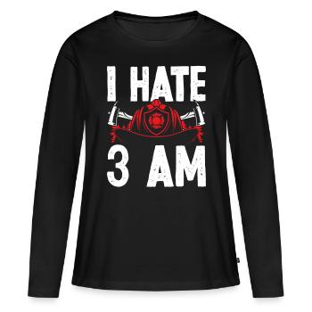 Firefighter I hate 3 at Funny Night Shift Firemen - Women's Premium Organic Long Sleeve Shirt - black - Front - Julia (174cm)