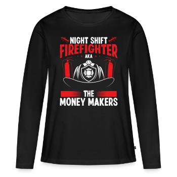 Night Shift Firefighter Money Maker Firemen - Women's Premium Organic Long Sleeve Shirt - black - Front - Julia (174cm)
