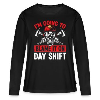 Firefighter Blame it on Day Shift Night Firemen - Women's Premium Organic Long Sleeve Shirt - black - Front - Julia (174cm)