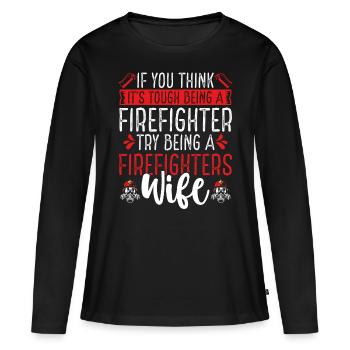 Night Shift Firefighter Wife Women Firefighter - Frauen Premium Bio Langarmshirt - Schwarz - Vorne - Julia (174cm)