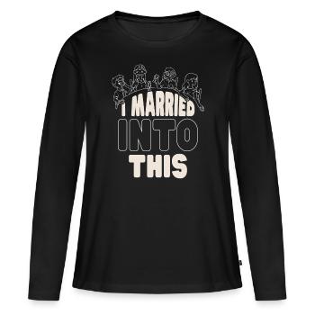 Ich Habe In Diese Familie Eingeheiratet Treffen - Frauen Premium Bio Langarmshirt - Schwarz - Vorne - Julia (174cm)