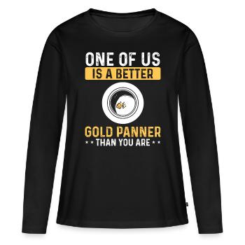 Prospector better Gold Panner than you are Miner - Women's Premium Organic Long Sleeve Shirt - black - Front - Julia (174cm)