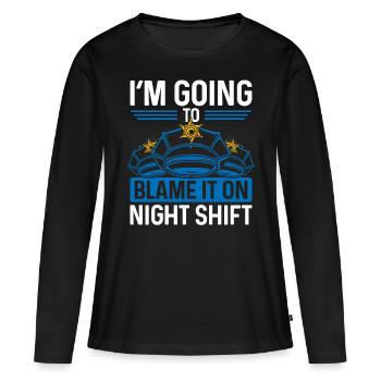 Night Shift Policeman Blame Police Officer - Frauen Premium Bio Langarmshirt - Schwarz - Vorne - Julia (174cm)