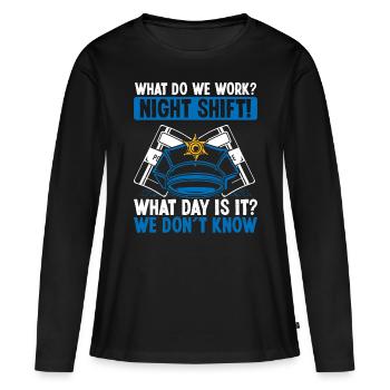 Night Shift Police Officer What day is Policeman - Frauen Premium Bio Langarmshirt - Schwarz - Vorne - Julia (174cm)