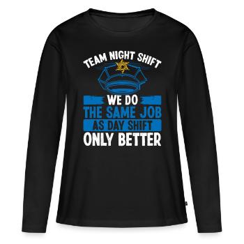 Night Shift Police Officer Police Hat Policeman - Women's Premium Organic Long Sleeve Shirt - black - Front - Julia (174cm)
