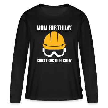 Maman Anniversaire Construction Crew Shirt Cadeau - T-shirt manches longues Premium bio Femme - noir - Devant - Julia (174cm)