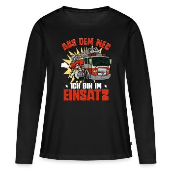 Aus Dem Weg Ich Bin Im Einsatz Feuerwehr - Frauen Premium Bio Langarmshirt - Schwarz - Vorne - Julia (174cm)