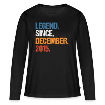 Legend Since Dezember 2015 Geburtstag - Frauen Premium Bio Langarmshirt - Schwarz - Vorne - Julia (174cm)