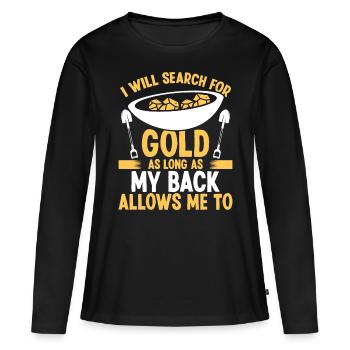Gold Prospector Back Injury Replacement Miner - Women's Premium Organic Long Sleeve Shirt - black - Front - Julia (174cm)