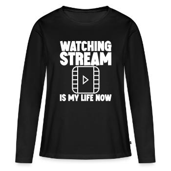 Watching Stream Is My Life Now 3 - Women's Premium Organic Long Sleeve Shirt - black - Front - Julia (174cm)