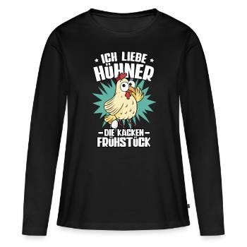 Huhn Ich Liebe Hühner Die Kacken Frühstück - Frauen Premium Bio Langarmshirt - Schwarz - Vorne - Julia (174cm)