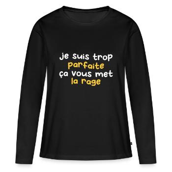 je suis trop parfait ça vous met la rage - T-shirt manches longues Premium bio Femme - noir - Devant - Julia (174cm)