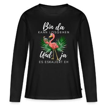 Flamingo bin da kann losgehen ja es eskaliert eh - Frauen Premium Bio Langarmshirt - Schwarz - Vorne - Julia (174cm)