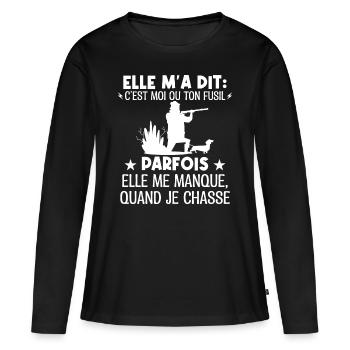 Elle m'a dit ton fusil ou moi, elle me manque - T-shirt manches longues Premium bio Femme - noir - Devant - Julia (174cm)