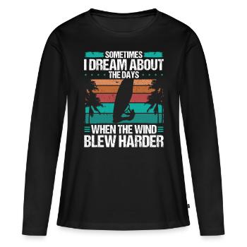Dream about the Days Hard Wind Windsurfing - Frauen Premium Bio Langarmshirt - Schwarz - Vorne - Julia (174cm)
