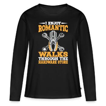 Enjoy Romantic Walks Through The Hardware Store15 - Frauen Premium Bio Langarmshirt - Schwarz - Vorne - Julia (174cm)