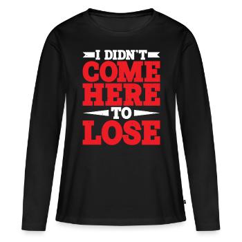 Je ne suis pas venu ici pour perdre - T-shirt manches longues Premium bio Femme - noir - Devant - Julia (174cm)