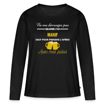 Ne me dérangez pas QUAND J'ai l'apéro manif - T-shirt manches longues Premium bio Femme - noir - Devant - Julia (174cm)