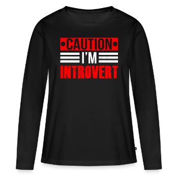Attention Je suis un introverti timide - T-shirt manches longues Premium bio Femme - noir - Devant - Julia (174cm)