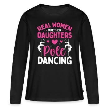 Pole Dance Real Women take their Pole Dancing - Frauen Premium Bio Langarmshirt - Schwarz - Vorne - Julia (174cm)