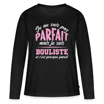 je ne suis pas parfait mais je suis bouliste - T-shirt manches longues Premium bio Femme - noir - Devant - Julia (174cm)