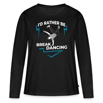 Breakdance Musique Breaking BBoy Bgirl - T-shirt manches longues Premium bio Femme - noir - Devant - Julia (174cm)