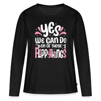 Gymnastic Yes We Can Do On Of Those Flippythings - Women's Premium Organic Long Sleeve Shirt - black - Front - Julia (174cm)