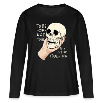 Citation Hamlet « To Be or Not To Be » Design - T-shirt manches longues Premium bio Femme - noir - Devant - Julia (174cm)