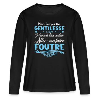 Mon temps de gentillesse a expiré - T-shirt manches longues Premium bio Femme - noir - Devant - Julia (174cm)