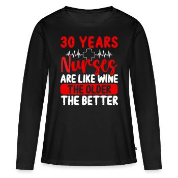 30 Year Old Nurse Appreciation Wine 30 Birthday - Frauen Premium Bio Langarmshirt - Schwarz - Vorne - Julia (174cm)