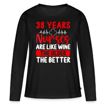 38 Year Old Nurse Appreciation Wine 38 Birthday - Frauen Premium Bio Langarmshirt - Schwarz - Vorne - Julia (174cm)