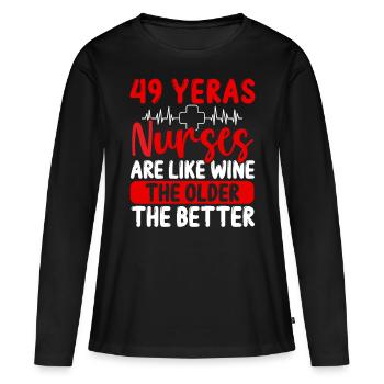 49 Year Old Nurse Appreciation Wine 49 Birthday - Frauen Premium Bio Langarmshirt - Schwarz - Vorne - Julia (174cm)