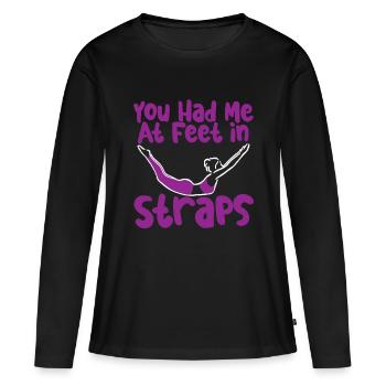 You Had Me At Feet In Straps 2 - Women's Premium Organic Long Sleeve Shirt - black - Front - Julia (174cm)