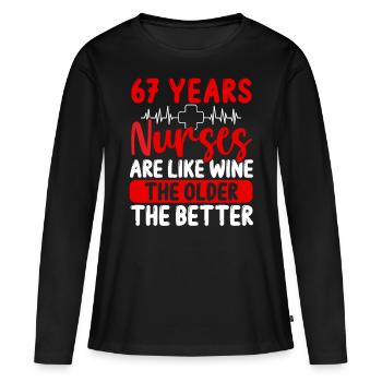 67 Year Old Nurse Appreciation Wine 67 Birthday - Frauen Premium Bio Langarmshirt - Schwarz - Vorne - Julia (174cm)